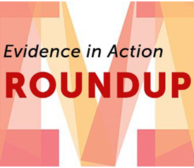 Evidence in Action roundup image