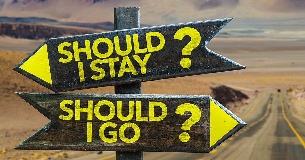 Sign that says Should I Stay? Should I Go?