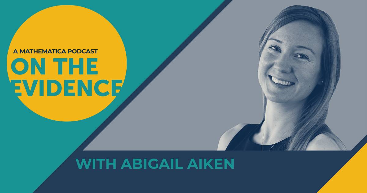The latest episode Mathematica’s On the Evidence podcast features Abigail Aiken, the 22nd recipient of the David N. Kershaw Award and Prize. Aiken shares insights about how she engages with policymakers and the media to ensure her research on reproductive health drives impact. 