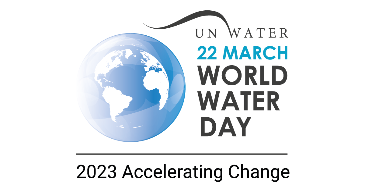 UN Water. 22 March. World Water Day: 2023 Accelerating Change