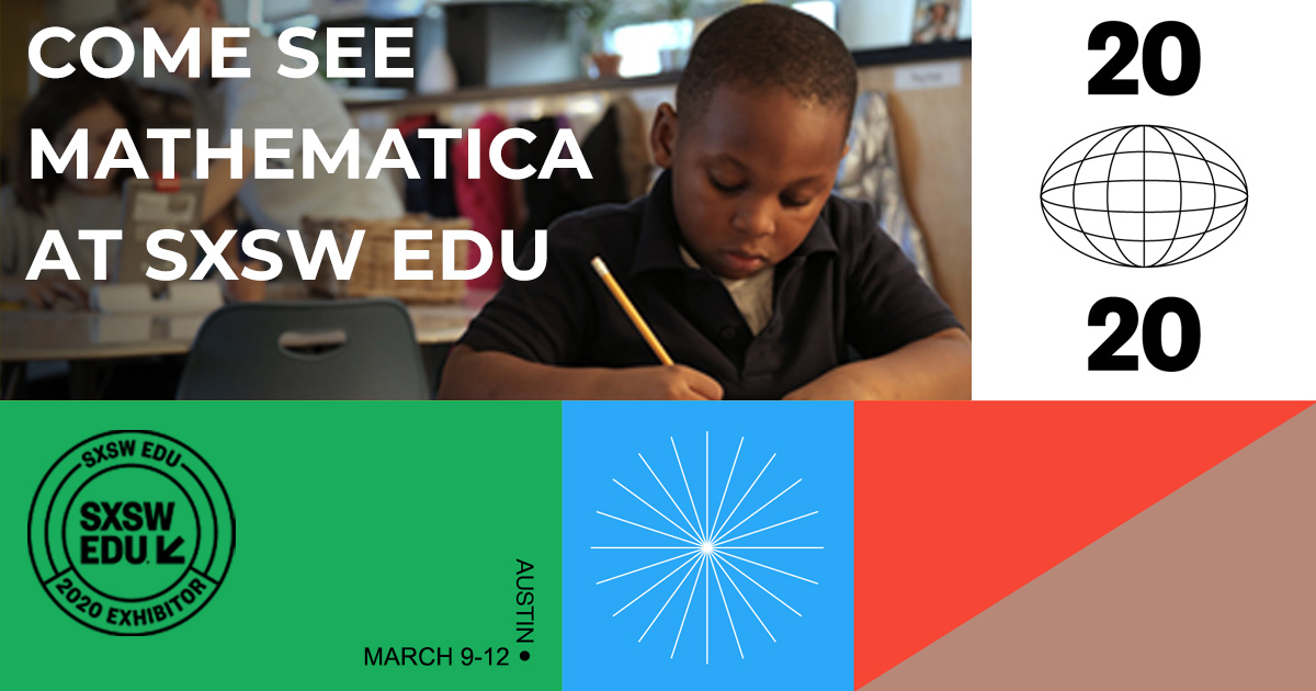 Come See Mathematica at SXSW EDU