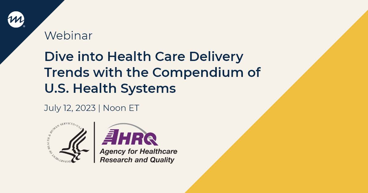 Dive into Health Care Delivery Trends with the Compendium of U.S. Health Systems