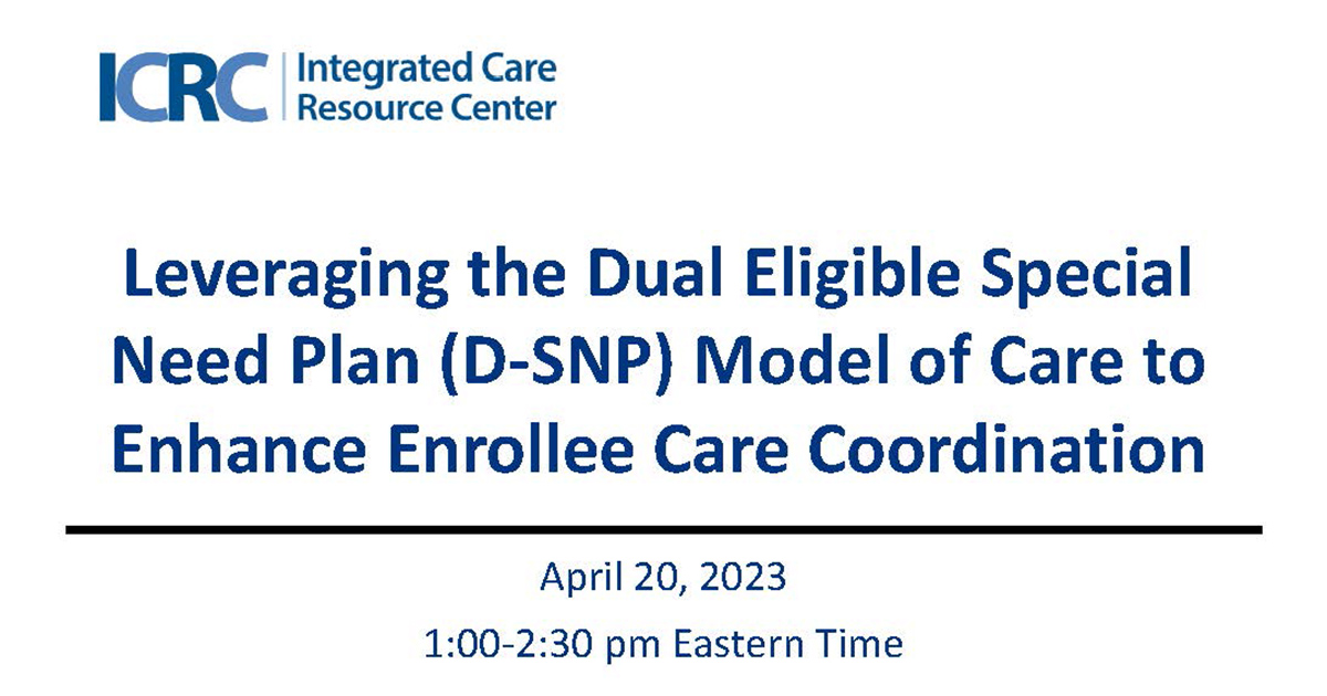 Leveraging Dual Eligible Special Needs Plan (DSNP) Models of Care to