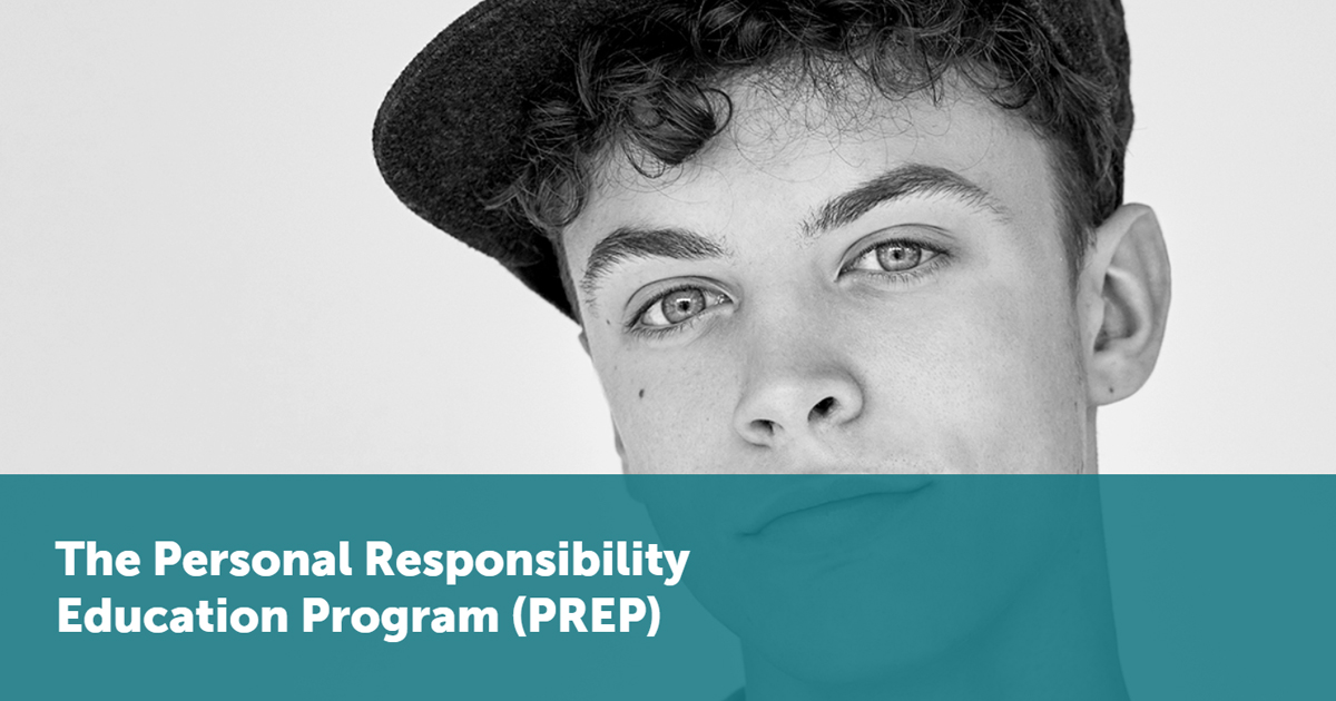 The Personal Responsibility Education Program (PREP)