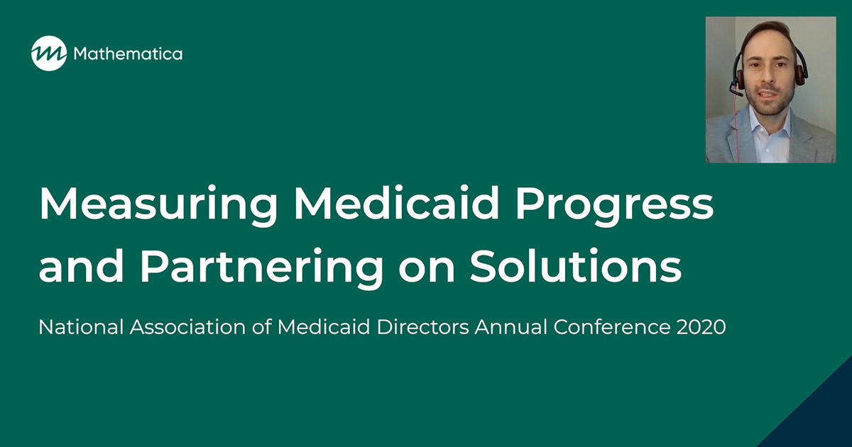 Video screenshot with slide that reads Measuring Medicaid Progress and Partnering on Solutions