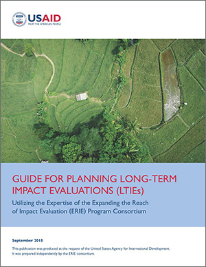 Guide for Planning Long-Term Impact Evaluations (LTIEs): Using the Expertise of the Expanding the Reach of Impact Evaluation (ERIE) Program Consortium