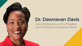 Dr. Dawnavan Davis Joins Mathematica as Vice President and Chief Equity & Inclusion Officer