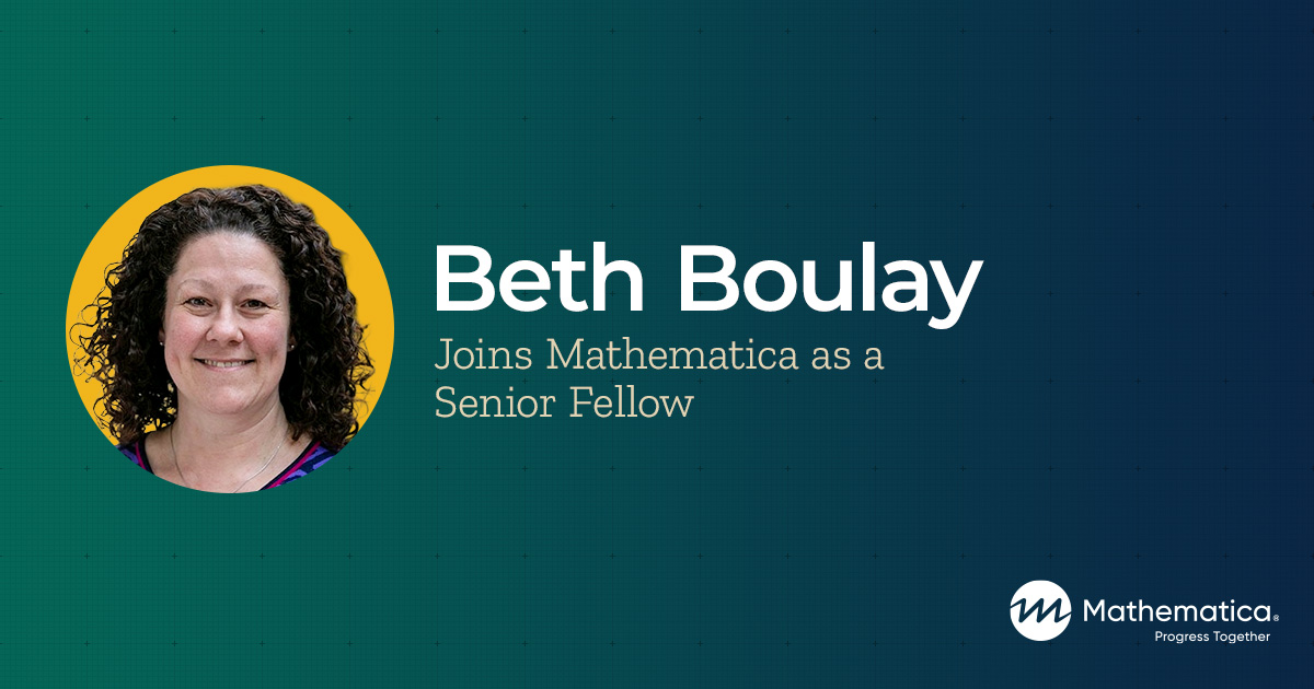 Portrait of Beth Boulay with text announcing that she joins Mathematica as a Senior Fellow.