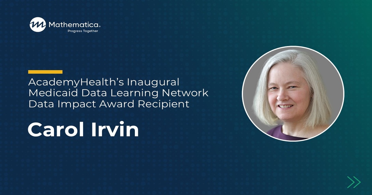 Announcement of Carol Irvin as the recipient of the inaugural Medicaid Data Impact Award by AcademyHealth, featuring her smiling portrait on a blue-green gradient background.