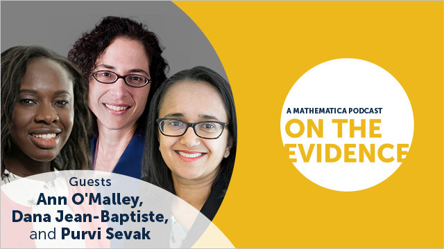 On the Evidence: A Mathematica Podcast; Guesdt: Ann O'Malley, Dana Jean-Baptiste, and Purvi Sevak